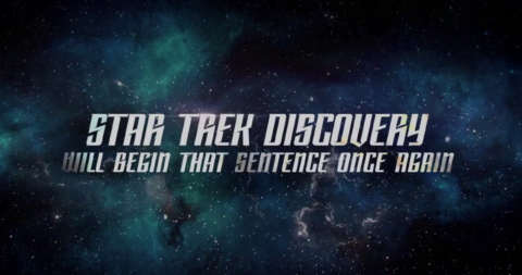 Star Trek: Discovery will begin that sentence once again