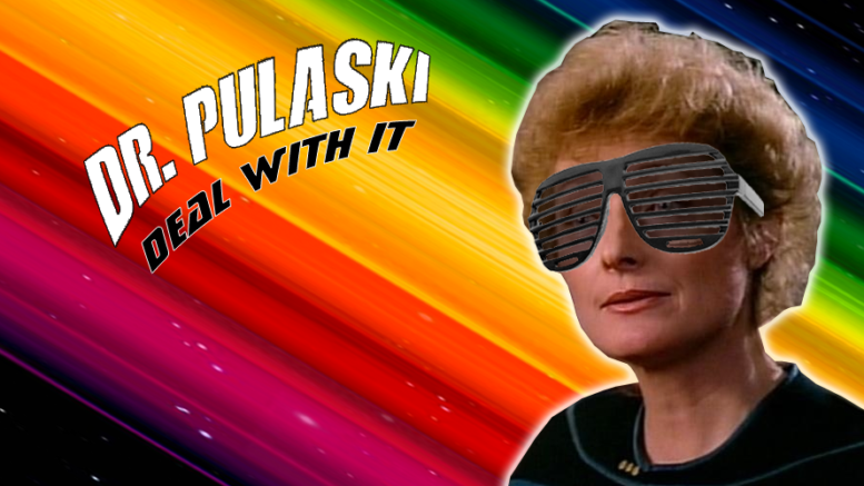 Doctor Kate Pulaski - Deal with it
