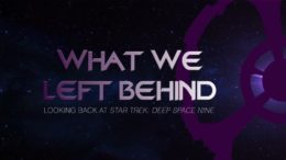 What We Left Behind - Deep Space Nine documentary