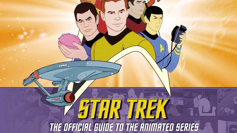Book Review: 'Star Trek: The Official Guide To The Animated Series' –  