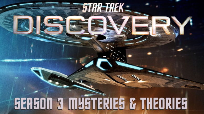 Star Trek: Discovery season 3 mysteries - TrekMovie