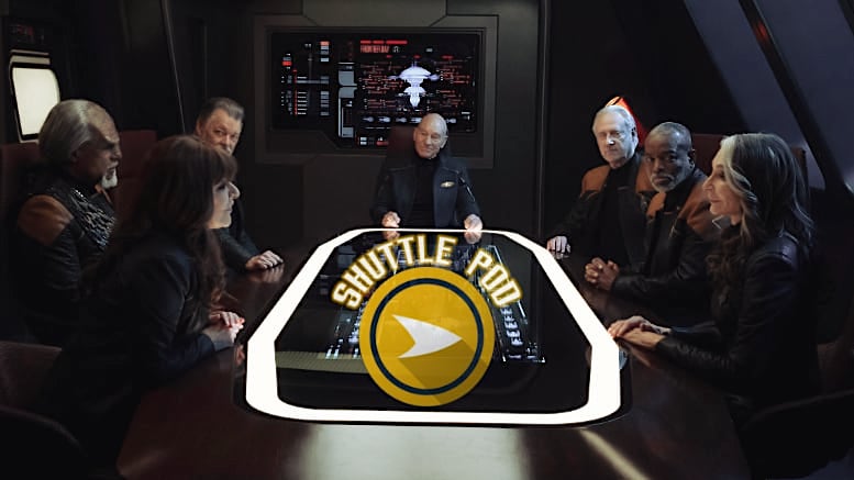 Shuttle Pod 116 – Review of ‘Star Trek: Picard’ Episodes 307 and 308