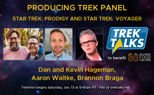 Producing Trek panel with Dan & Kevin Hageman, Aaron Waltke, and Brannon Braga, moderated by Anthony Pascale